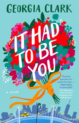 It Had to Be You: A Novel book cover by Georgia Clark