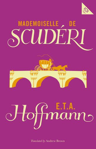 Mademoiselle de Scudéri (Alma Classics 101 Pages) book cover by E.T.A. Hoffmann