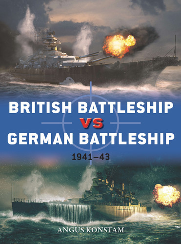 British Battleship vs German Battleship: 1941–43 (Duel #107) book cover by Angus Konstam
