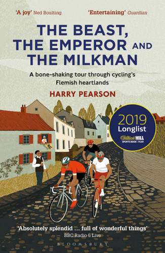 The Beast, the Emperor and the Milkman: A Bone-shaking Tour through Cycling’s Flemish Heartlands book cover by Harry Pearson