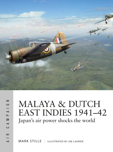 Malaya & Dutch East Indies 1941–42: Japan's air power shocks the world (Air Campaign #19) book cover by Mark Stille