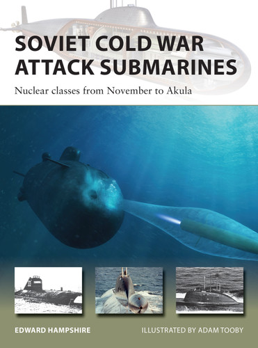 Soviet Cold War Attack Submarines: Nuclear classes from November to Akula (New Vanguard #287) book cover by Edward Hampshire