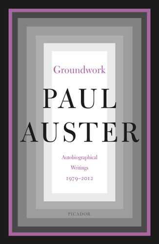 Groundwork: Autobiographical Writings, 1979–2012 book cover by Paul Auster