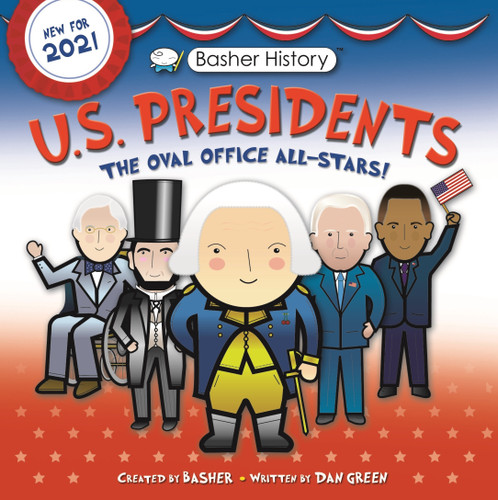 Basher History: US Presidents: Oval Office All-Stars (Basher History) book cover by Dan Green, Edward Widmer