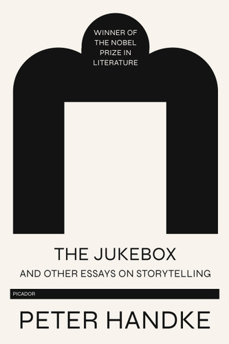 The Jukebox and Other Essays on Storytelling book cover by Peter Handke