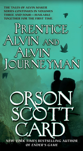 Prentice Alvin and Alvin Journeyman: The Third and Fourth Volumes of The Tales of Alvin Maker (Alvin Maker) book cover by Orson Scott Card