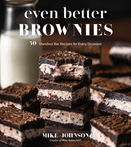 Even Better Brownies: 50 Standout Bar Recipes for Every Occasion book cover by Mike Johnson