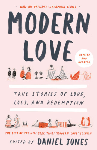 Modern Love, Revised and Updated: True Stories of Love, Loss, and Redemption - Cover