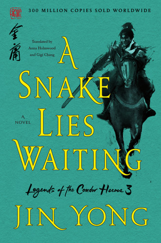 A Snake Lies Waiting: The Definitive Edition (Legends of the Condor Heroes #3) book cover by Jin Yong