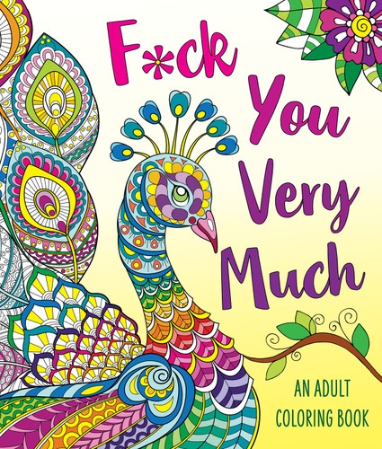 F*ck You Very Much: A Sweary Coloring Book book cover by Caitlin Peterson