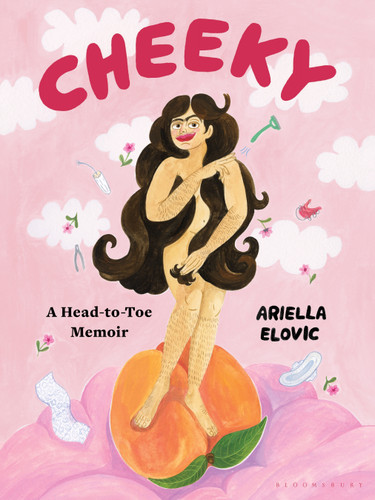 Cheeky: A Head-to-Toe Memoir book cover by Ariella Elovic