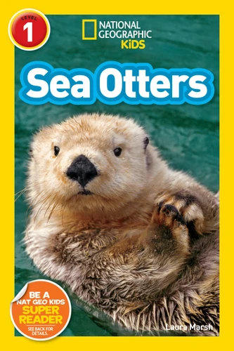 Sea Otters (National Geographic Kids Readers, Level 1) (National Geographic Kids Readers) book cover by Laura Marsh, National Geographic Kids