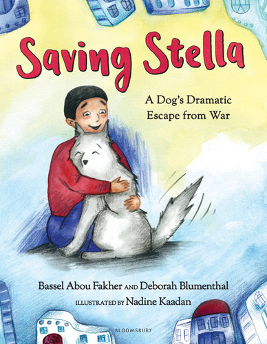 Saving Stella: A Dog's Dramatic Escape from War book cover by Bassel Abou Fakher, Deborah Blumenthal