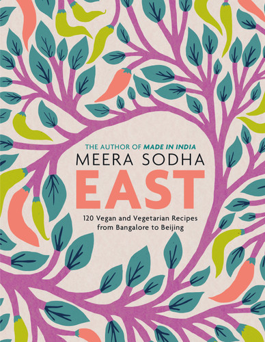 East: 120 Vegan and Vegetarian Recipes from Bangalore to Beijing [American Measurements] book cover by Meera Sodha