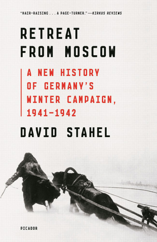 Retreat from Moscow: A New History of Germany's Winter Campaign, 1941-1942 book cover by David Stahel