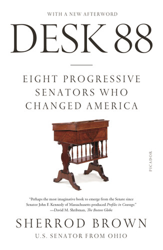 Desk 88: Eight Progressive Senators Who Changed America book cover by Sherrod Brown