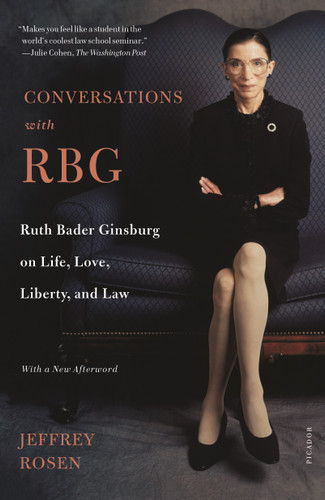 Conversations with RBG: Ruth Bader Ginsburg on Life, Love, Liberty, and Law book cover by Jeffrey Rosen