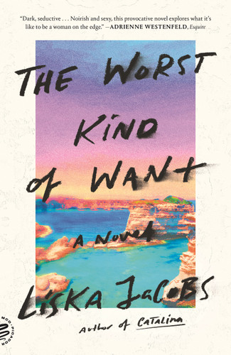 The Worst Kind of Want: A Novel book cover by Liska Jacobs