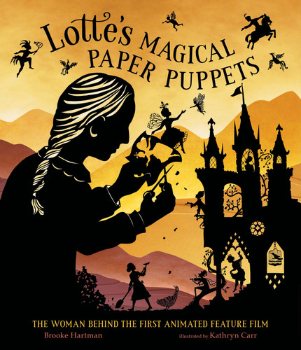Lotte's Magical Paper Puppets: The Woman Behind the First Animated Feature Film book cover by Brooke Hartman