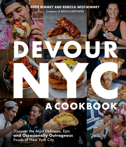 Devour NYC: A Cookbook: Discover the Most Delicious, Epic and Occasionally Outrageous Foods of New York City book cover by Greg Remmey, Rebecca West-Remmey