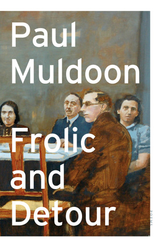 Frolic and Detour: Poems book cover by Paul Muldoon
