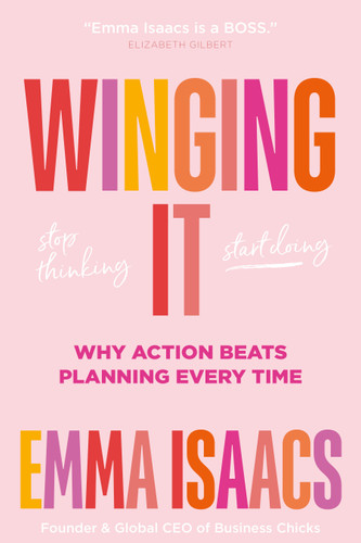 Winging It: Stop Thinking, Start Doing: Why Action Beats Planning Every Time book cover by Emma Isaacs