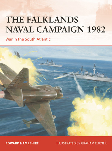 The Falklands Naval Campaign 1982: War in the South Atlantic (Campaign #361) book cover by Edward Hampshire