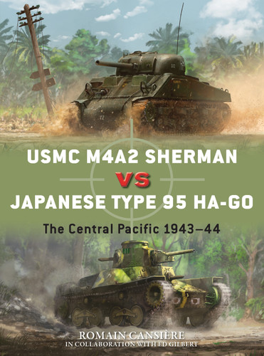 USMC M4A2 Sherman vs Japanese Type 95 Ha-Go: The Central Pacific 1943–44 (Duel #108) book cover by Romain Cansière, Ed Gilbert