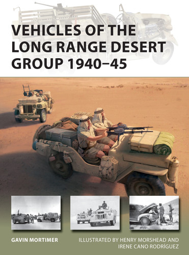 Vehicles of the Long Range Desert Group 1940–45 (New Vanguard #291) book cover by Gavin Mortimer