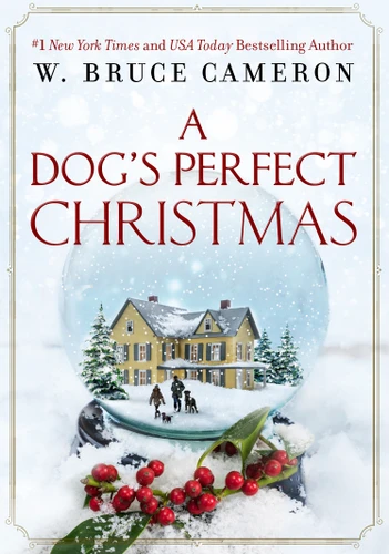 A Dog's Perfect Christmas book cover by W. Bruce Cameron