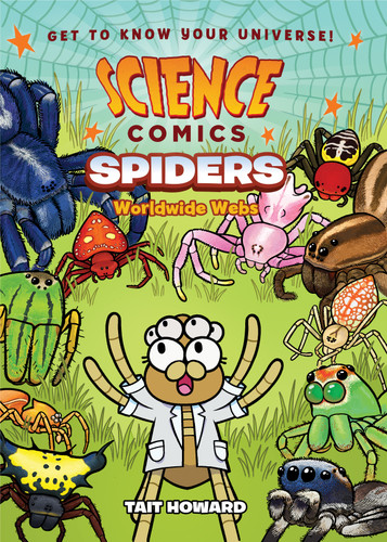 Science Comics: Spiders: Worldwide Webs (Science Comics) book cover by Tait Howard