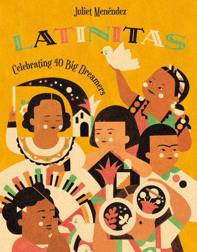 Latinitas: Celebrating 40 Big Dreamers book cover by Juliet Menéndez