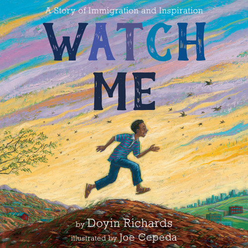 Watch Me: A Story of Immigration and Inspiration book cover by Doyin Richards