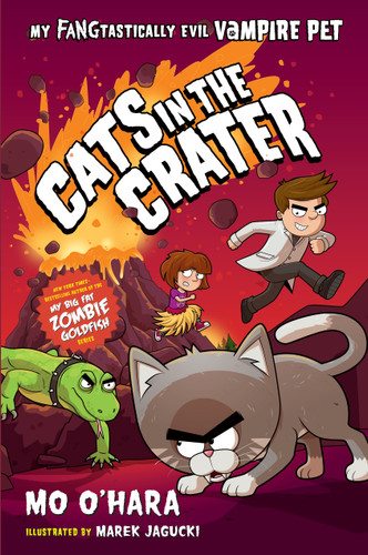 Cats in the Crater: My FANGtastically Evil Vampire Pet (My FANGtastically Evil Vampire Pet #3) book cover by Mo O'Hara