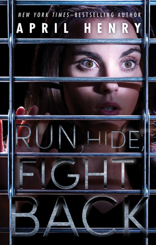 Run, Hide, Fight Back book cover by April Henry