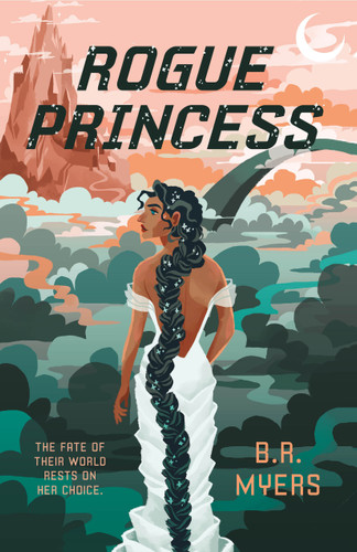 Rogue Princess book cover by B.R. Myers