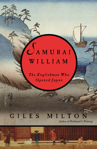 Samurai William: The Englishman Who Opened Japan book cover by Giles Milton