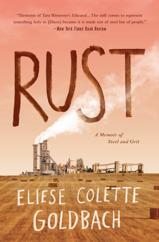 Rust: A Memoir of Steel and Grit book cover by Eliese Colette Goldbach