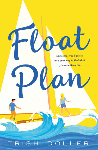 Float Plan book cover by Trish Doller