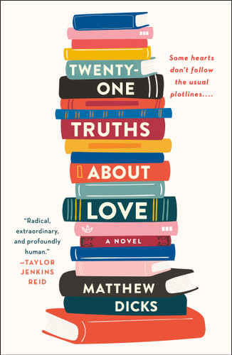 Twenty-one Truths About Love: A Novel book cover by Matthew Dicks