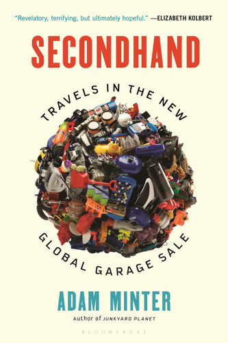 Secondhand: Travels in the New Global Garage Sale book cover by Adam Minter