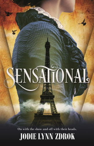 Sensational: A Historical Thriller in 19th Century Paris (Spectacle #2) book cover by Jodie Lynn Zdrok
