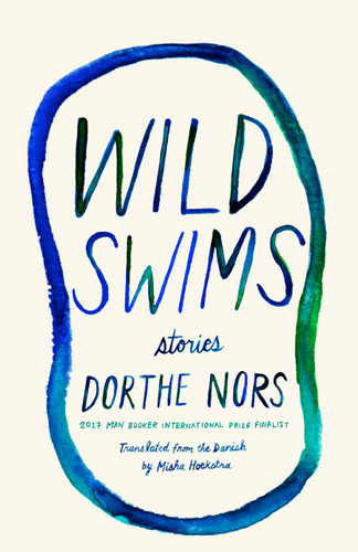 Wild Swims: Stories book cover by Dorthe Nors
