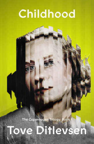Childhood: The Copenhagen Trilogy: Book 1 book cover by Tove Ditlevsen