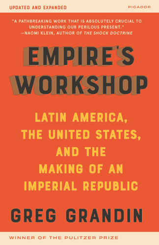 Empire's Workshop: Latin America, the United States, and the Making of an Imperial Republic (Updated and Expanded Edition) (American Empire Project) book cover by Greg Grandin