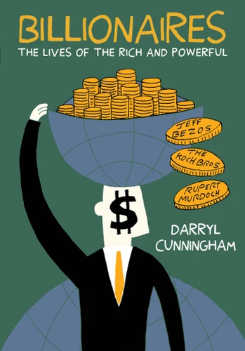 Billionaires: The Lives of the Rich and Powerful book cover by Darryl Cunningham