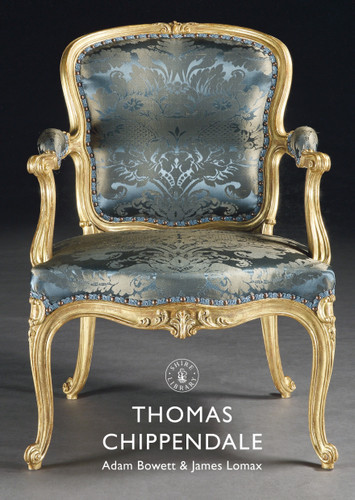 Thomas Chippendale (Shire Library #887) book cover by Adam Bowett, James Lomax