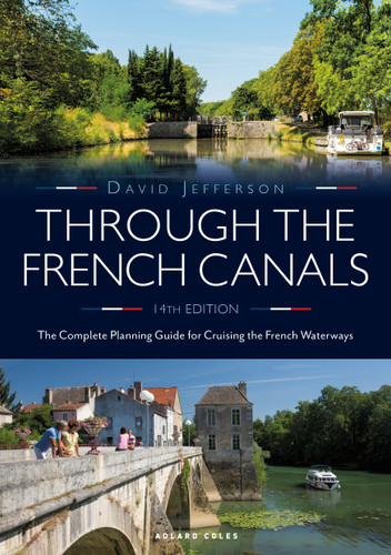 Through the French Canals: The Complete Planning Guide to Cruising the French Waterways book cover by David Jefferson