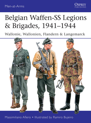 Belgian Waffen-SS Legions & Brigades, 1941–1944: Wallonie, Wallonien, Flandern & Langemarck (Men-at-Arms) book cover by Massimiliano Afiero