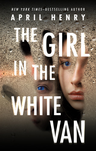The Girl in the White Van book cover by April Henry